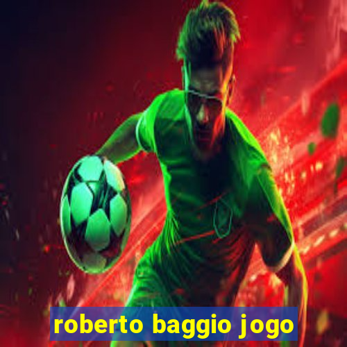 roberto baggio jogo